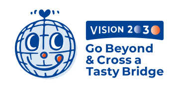 VISION 2030 Go Beyond & Cross a Tasty Bridge